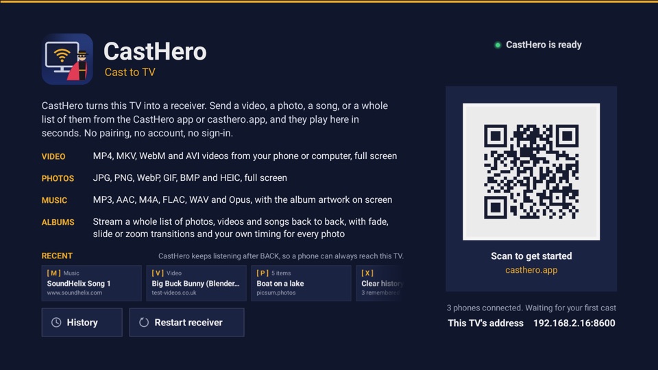 The CastHero home screen on the television: the app name, a sentence explaining that the TV is now a receiver, four rows describing what can be sent (video, photos, music and albums), a Recent row with tiles for a song, a video and a five-picture album, a History and a Restart receiver button, and on the right a QR code for casthero.app above this TV&rsquo;s network address.